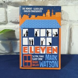 Eleven One Moment Eleven Lives Endless Consequences NOVEL